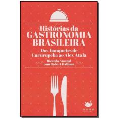Historias Da Gastronomia Brasileira - RARA CULTURAL, 3