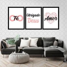Kit 03 Quadros Decorativos Fé Obrigado Deus E Amor