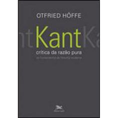 Kant - Crítica Da Razão Pura - Os Fundamentos Da Filosofia Moderna