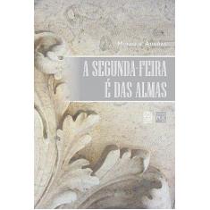 Livro - A Segunda-feira é das almas