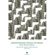 Administração pública no Brasil: Breve história política