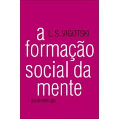 Formaçao Social Da Mente, A