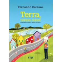 Terra, nossa casa! saneamento básico, direito de todos - FTD**