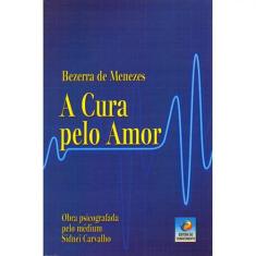 Cura Pelo Amor (A) - EDITORA DO CONHECIMENTO