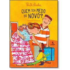 Livro - Quem tem medo do novo?