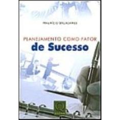 Planejamento Como Fator De Sucesso