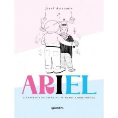 Ariel - A Travessia De Um Principe Trans E Quilombola - Volume 1
