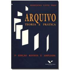Arquivo: Teoria e Prática - 3ª Edição Revista e Ampliada