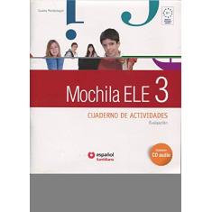Mochila Ele 3 - Cuaderno De Actividades Con CD Audio: Cuaderno de actividades + CD 3