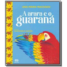 Arara E O Guarana, A