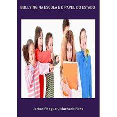 Bullying na Escola e o Papel do Estado