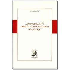 Subvencao No Direito Admin. Brasileiro 01Ed/15