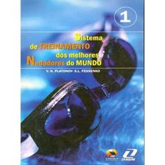 Sistema De Treinamento Dos Melhores Nadadores Do Mundo - Vol.1
