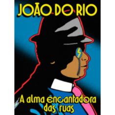 A Alma Encantadora Das Ruas