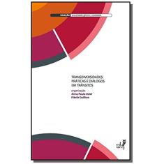 Transdiversidades Práticas e Diálogos em Trânsitos - Coleção Sexualidade, Gênero e Sociedade