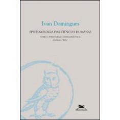 Epistemologia Das Ciências Humanas - Tomo 1