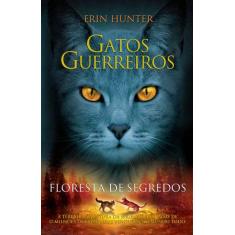 Livro - Gatos guerreiros - Floresta de segredos