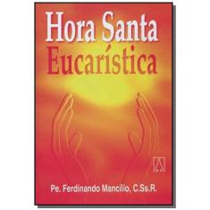 Hora Santa Eucaristica - Livro De Bolso