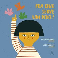 Pra Que Serve Um Dedo - Piu