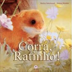 Livro - Corra, ratinho!