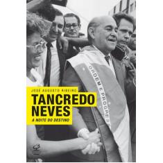 Livro - Tancredo Neves: A noite do destino