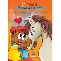 Livro - Turma da Mônica Lendas Brasileiras - Negrinho do Pastoreio