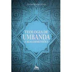 Teologia de Umbanda e Suas Dimensões - ANUBIS EDITORES, 3