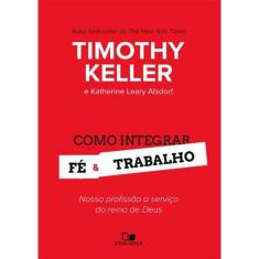 Como Integrar Fe E Trabalho