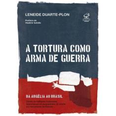 A tortura como arma de guerra