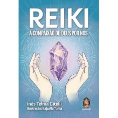 Reiki: A Compaixão de Deus por Nós