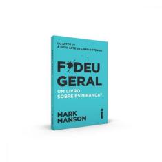 Livro - F*deu geral - Intrínseca