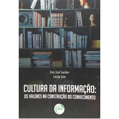 Cultura da informação: os valores na construção do conhecimento
