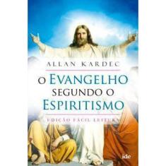 O Evangelho Segundo o Espiritismo - Fácil Leitura