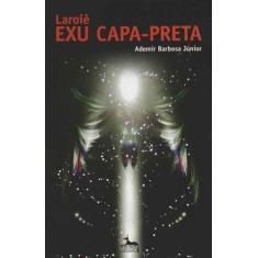 Laroiê Exu Capa Preta - ANUBIS EDITORES, 3