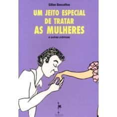 Jeito especial de tratar as mulheres, um - e outra - REALEJO EDITORA, 