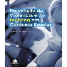 Prevenção da Violência e do Bullying Em Contexto Escolar