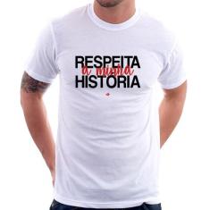 Camiseta Respeita a minha História - Foca na Moda, Branco, GG