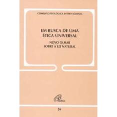 Em Busca De Uma Ética Universal - Doc Igreja 26 - Novo Olhar Sobre a Lei Natural