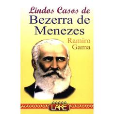Lindos Casos de Bezerra de Menezes