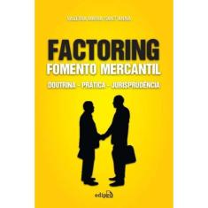 Factoring Fomento Mercantil: Doutrina Prática Jurisprudência