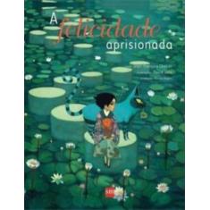 Felicidade Aprisionada, A - SM EDICOES, 3