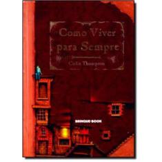 Como Viver Para Sempre