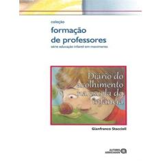 Diario do acolhimento na escola da infancia - AUTORES ASSOCIADOS, 1, 1
