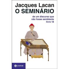O Seminário, livro 18: De um discurso que não fosse semblante