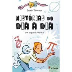 Historias Do Dia a Dia - Um Toque De Filosofia
