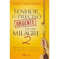 Senhor, Eu Preciso Urgente De Um Milagre 2