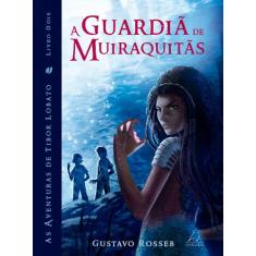 Livro - A Guardiã de Muiraquitas
