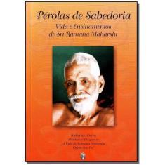 Pérolas de Sabedoria - Vida e Ensinamentos de Sri Ramana Maharshi - TE