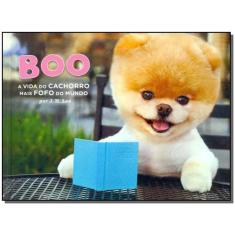 Boo: A Vida De Cachorro Mais Fofo Do Mundo - Catavento Distribuidora D