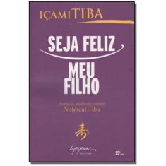 Seja Feliz,  Meu Filho - INTEGRARE, 3
